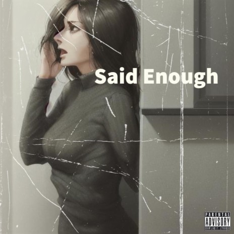 Said Enough | Boomplay Music