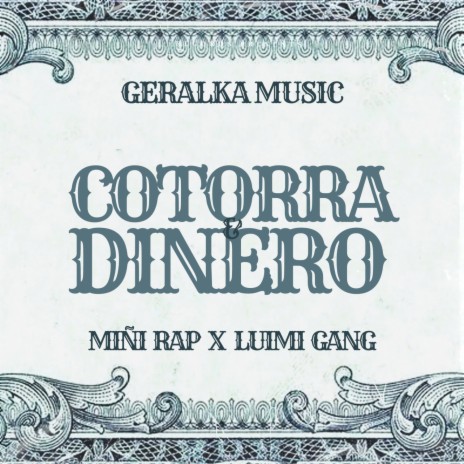 Cotorra y Dinero ft. Miñi Rap & Luimi Gang | Boomplay Music