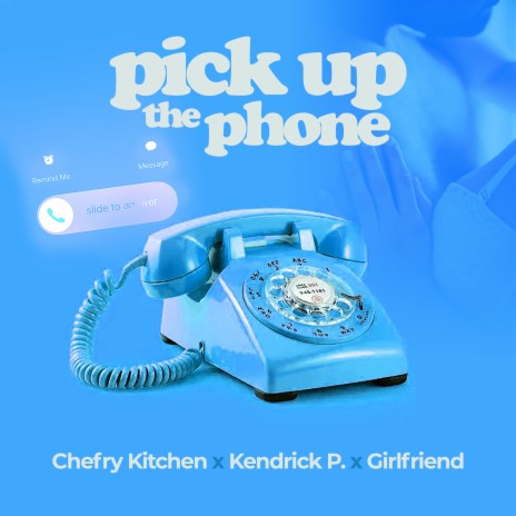 Pick Up The Phone ft. Girlfriend & Kendrick P. | Boomplay Music