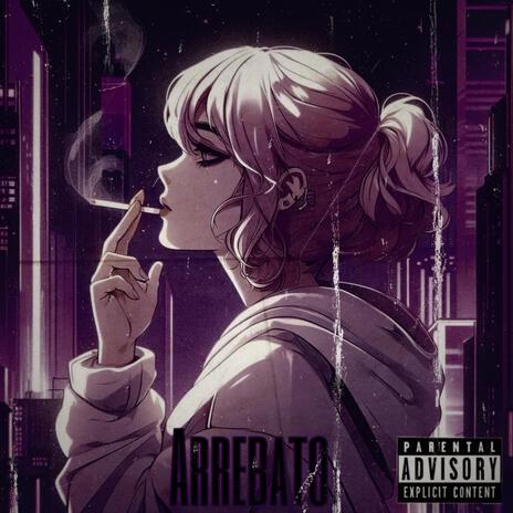 Arrebato | Boomplay Music