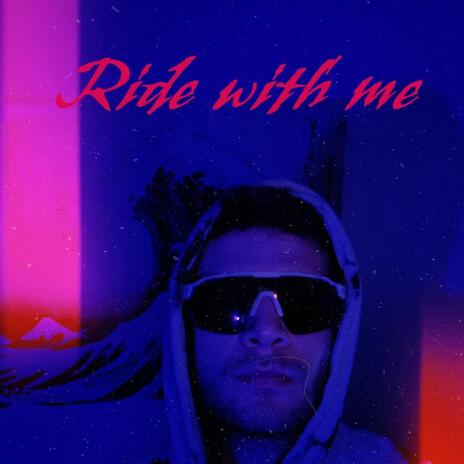 Ride With Me | Boomplay Music