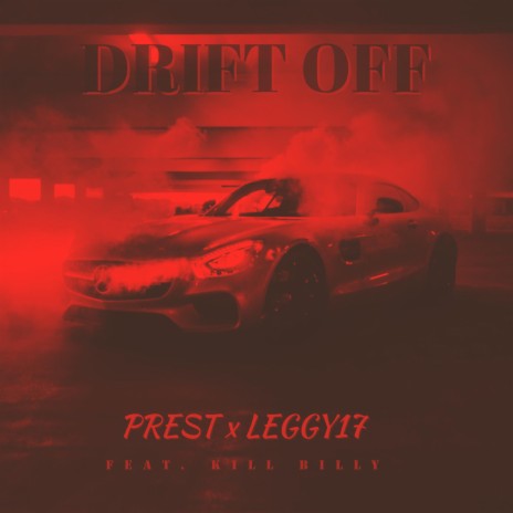 Drift Off ft. Prest & Kill Billy