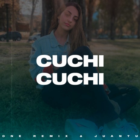 Cuchi Cuchi ft. Juantu | Boomplay Music