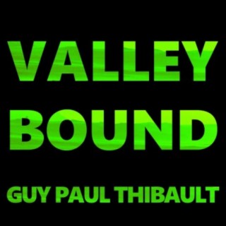 Valley Bound