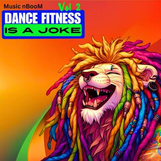 Dance Fitness is a Joke, Vol. 2