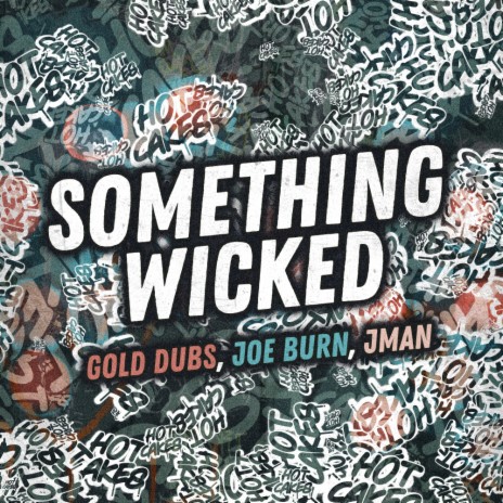 Something Wicked ft. Joe Burn & JMan | Boomplay Music