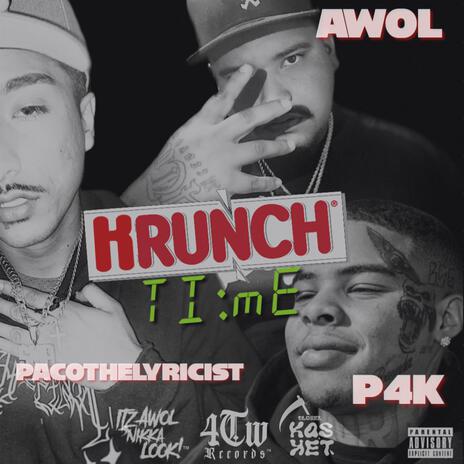 Krunch Time ft. PacoTheLyricist & P4k