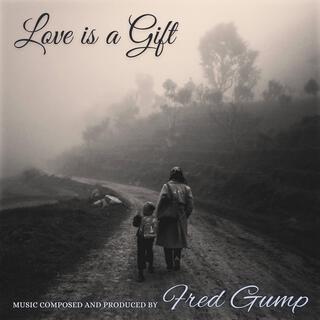 Love is a Gift