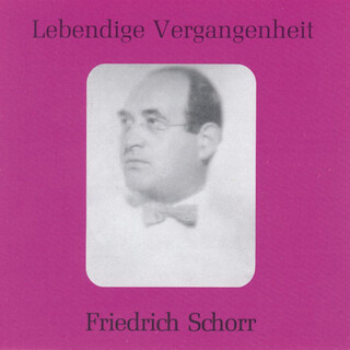 Lebendige Vergangenheit - Friedrich Schorr