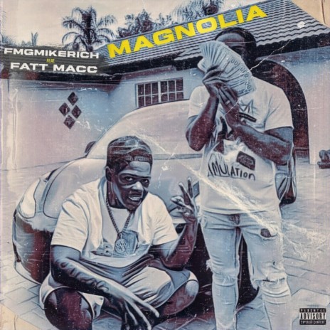 Magnolia ft. Fatt macc | Boomplay Music