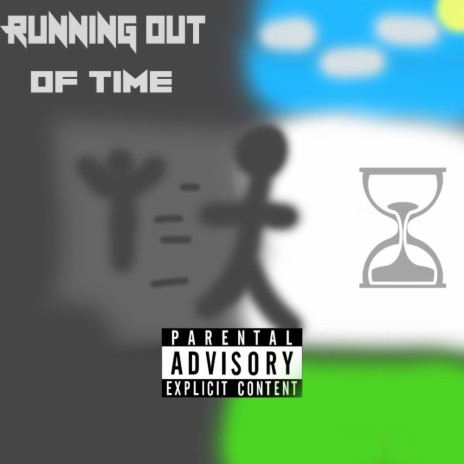 RUNNING OUT OF TIME | Boomplay Music