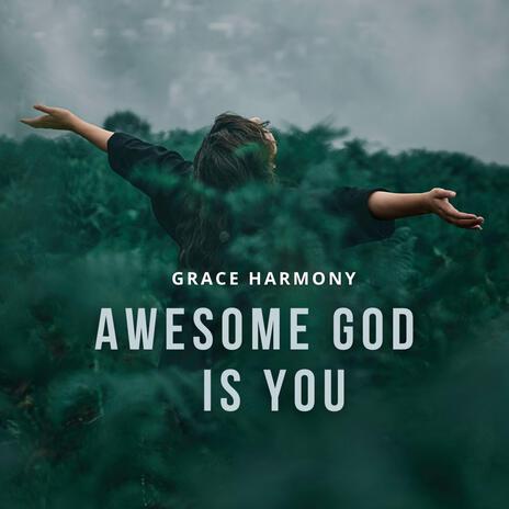 Awesome God Is You | Boomplay Music