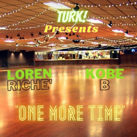 One More Time (feat. Amore Jones, Loren Riche' & Kobe B) | Boomplay Music