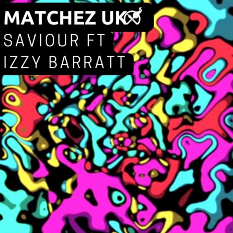 Saviour (feat. Izzy Barratt)