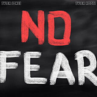 No Fear ft. Tyler Rootz lyrics | Boomplay Music