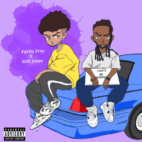 Cant Be Stopped (Prod. by Fortis Frey) ft. Still Jones | Boomplay Music