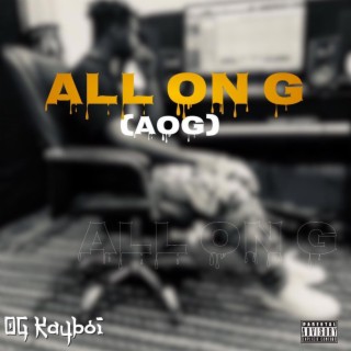 All On G (AOG) lyrics | Boomplay Music