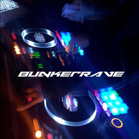 bunker rave | Boomplay Music