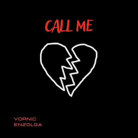 Call Me ft. vornic | Boomplay Music