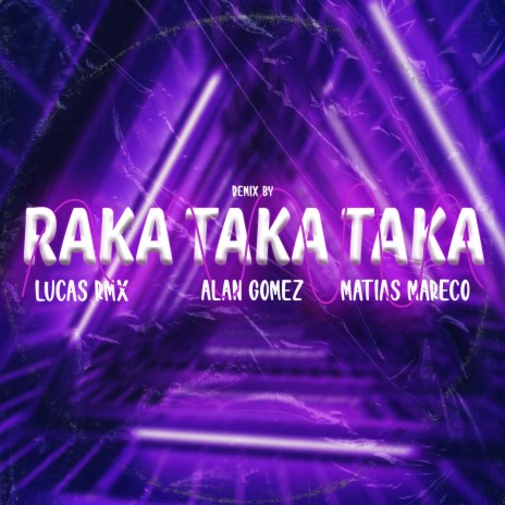 Raka Taka Taka ft. Lucas Rmx & Matias Mareco | Boomplay Music