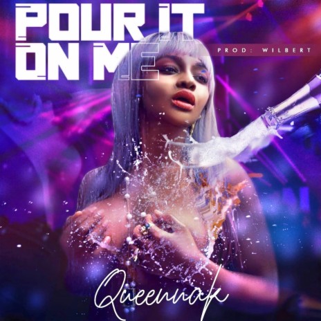 Pour It on Me | Boomplay Music