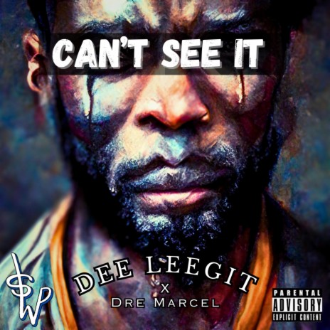 Can't See It ft. Dre Marcel | Boomplay Music