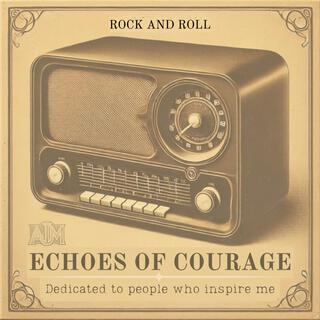 Echoes of Courage