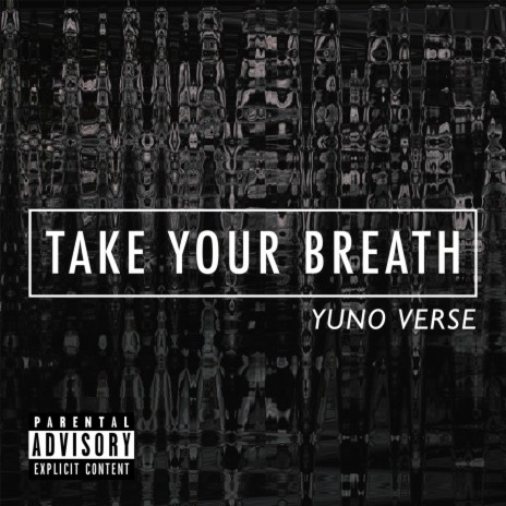 Take Your Breath | Boomplay Music