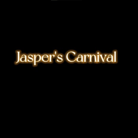 Jasper's Carnival | Boomplay Music