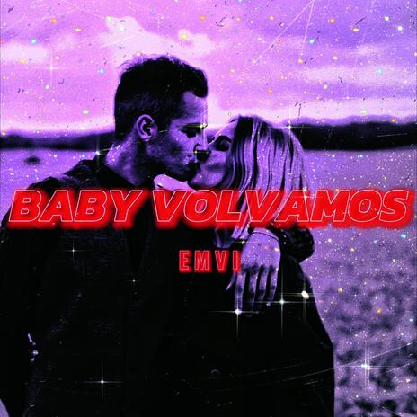 Baby Volvamos | Boomplay Music