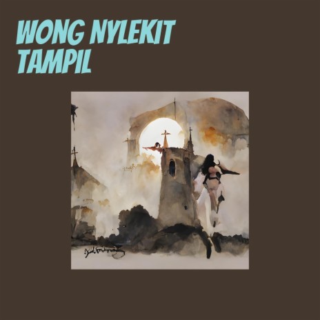 Wong Nylekit Tampil | Boomplay Music