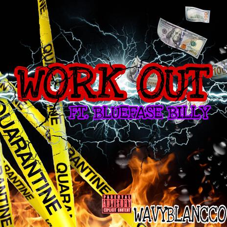 WORK OUT PT2 ft. Wavyblanco | Boomplay Music