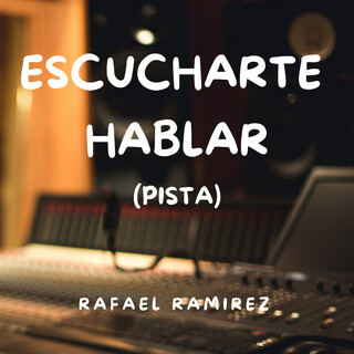 Escucharte Hablar (Pista)