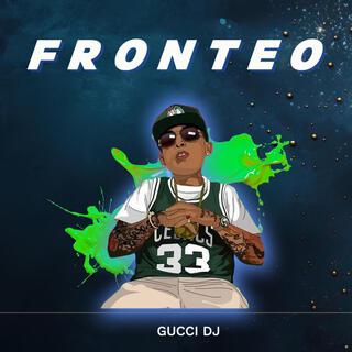 FRONTEO (GUCCIDJ)