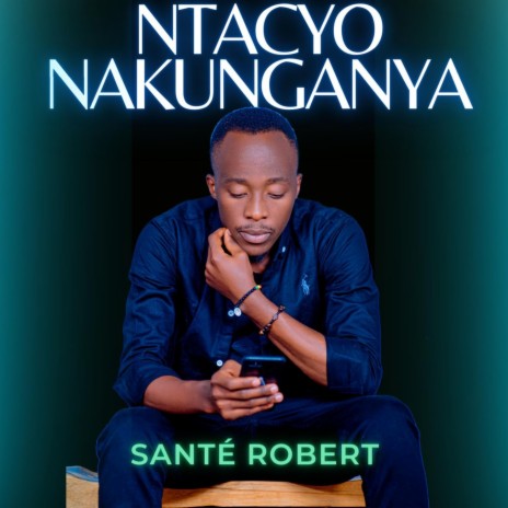 NTACYO NAKUNGANYA | Boomplay Music
