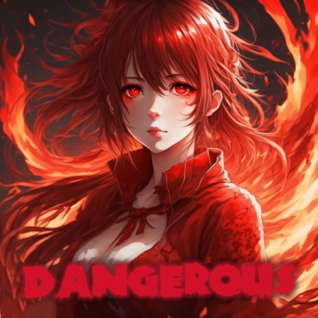 Dangerous | Boomplay Music