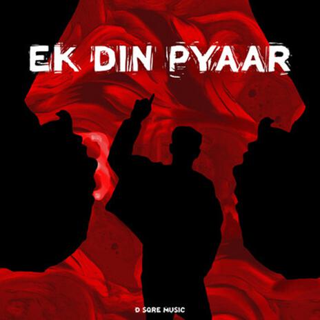 Ek Din Pyaar | Boomplay Music