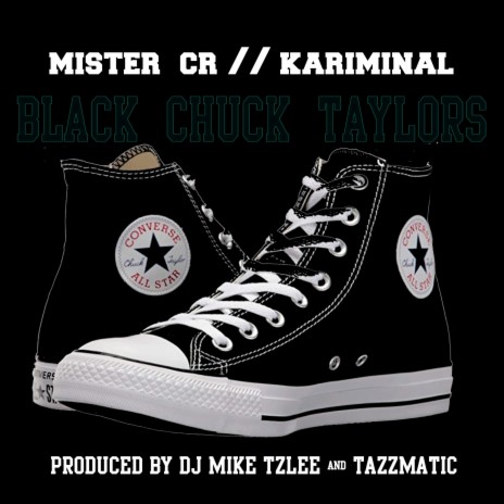 Black Chuck Taylors (feat. Kariminal) | Boomplay Music