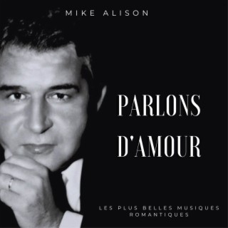 Parlons D'amour (Les Belles Musiques Romantiques)