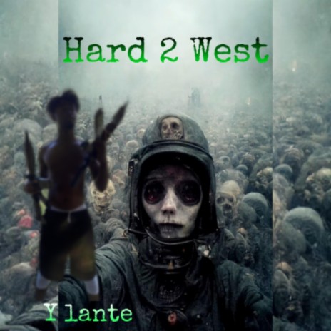 Hard 2 West | Boomplay Music