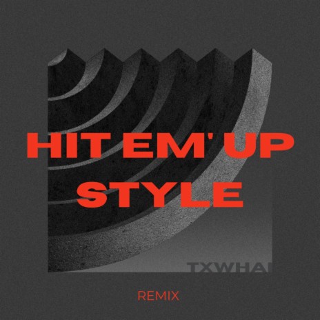 HIT EM' UP STYLE | Boomplay Music