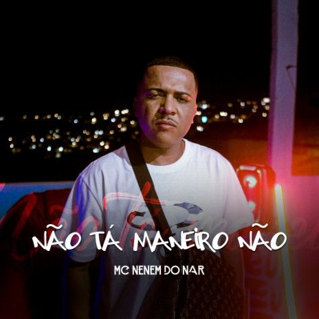 Não Tá Maneiro Não | Boomplay Music