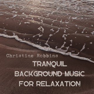 Tranquil Background Music for Relaxation