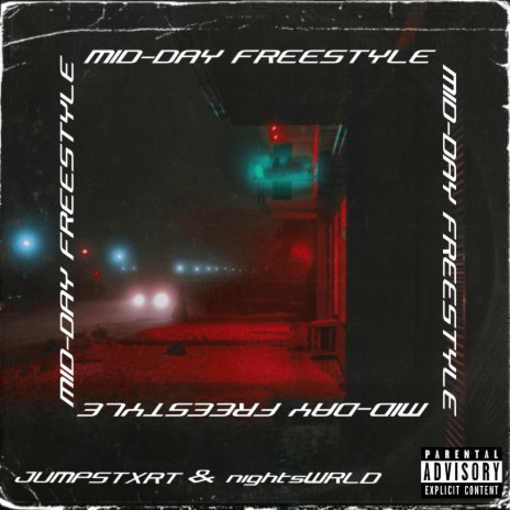 Mid-Day Freestyle (feat. nightsWRLD) | Boomplay Music