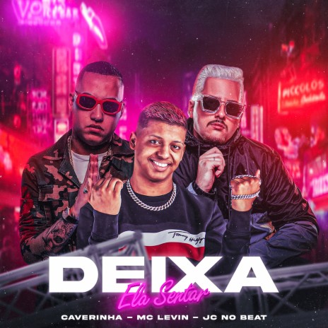 Deixa Ela Sentar (feat. JC NO BEAT) | Boomplay Music