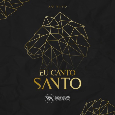 Eu Canto Santo (Ao Vivo) ft. Filipe Bruno