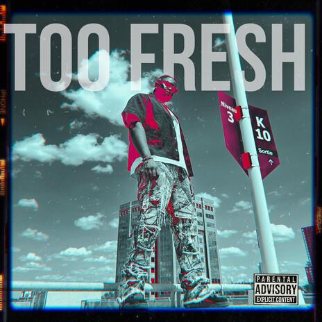 Too Fresh | Boomplay Music