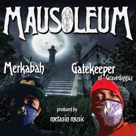 Mausoleum ft. Gatekeeper of Gravediggaz | Boomplay Music