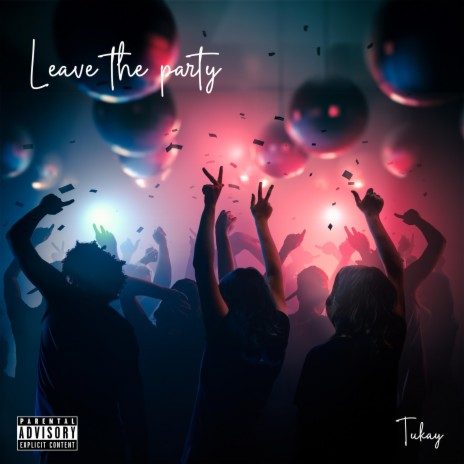 Leave the party | Boomplay Music