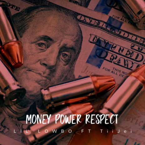 Money Power Respect ft. TiiJei | Boomplay Music